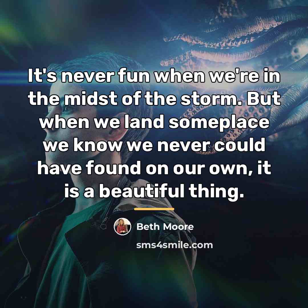 “It's never fun when we're in the midst of the…” quote by Beth Moore