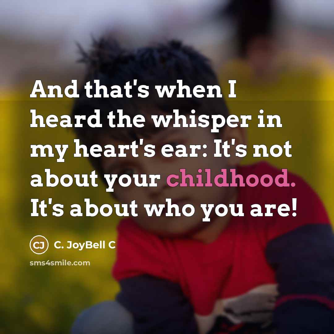 “And that's when I heard the whisper in my heart's…” quote by C. JoyBell C