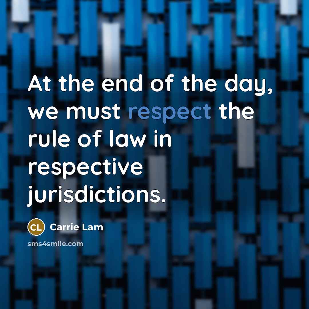 “At the end of the day, we must respect the…” quote by Carrie Lam