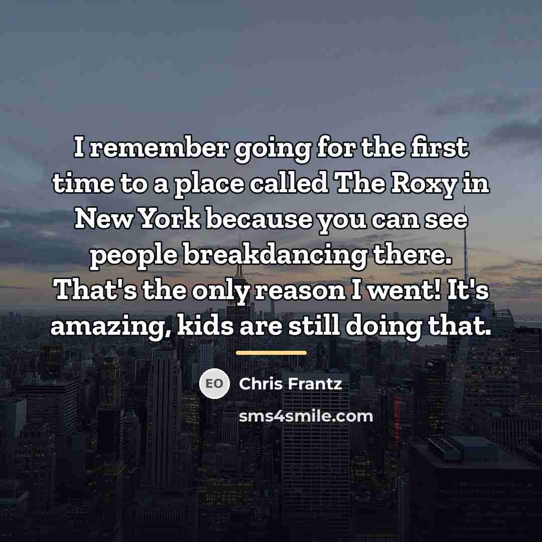 “I remember going for the first time to a place…” quote by Chris Frantz