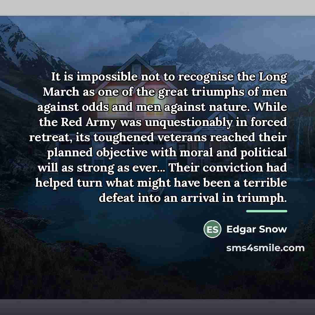 “It is impossible not to recognise the Long March as…” quote by Edgar Snow