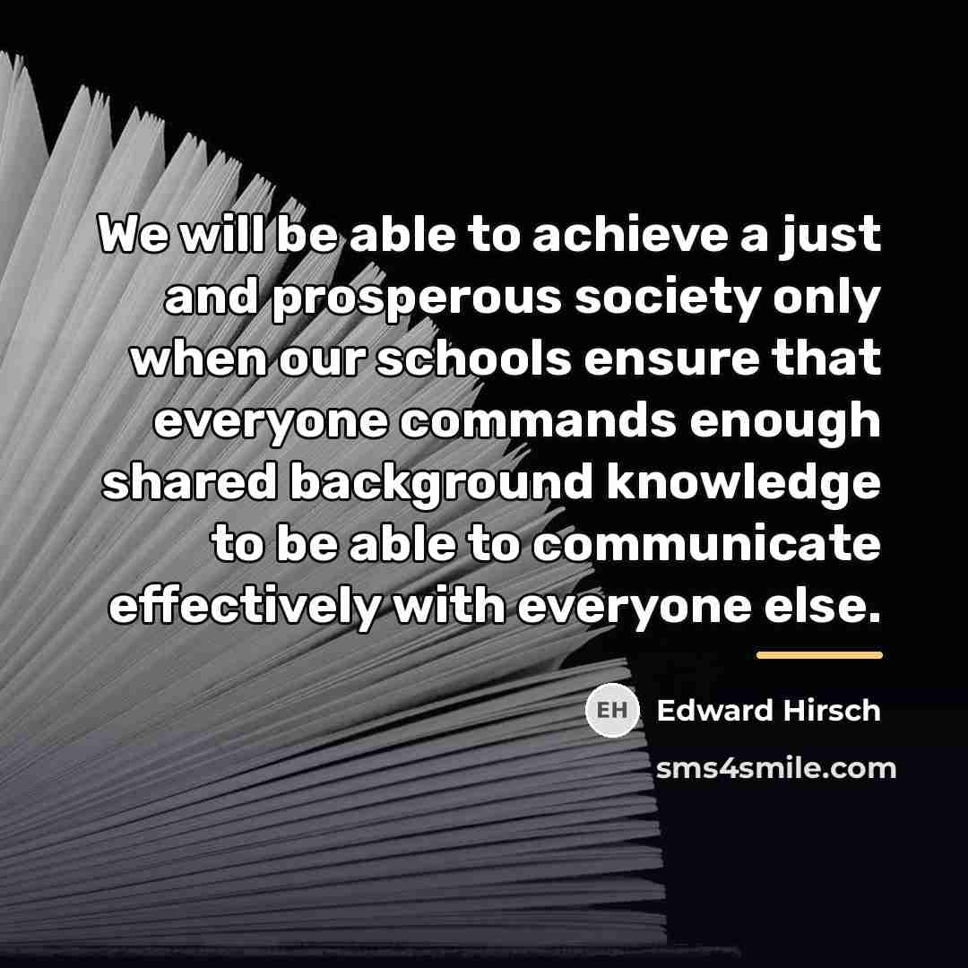 “We will be able to achieve a just and prosperous…” quote by Edward Hirsch