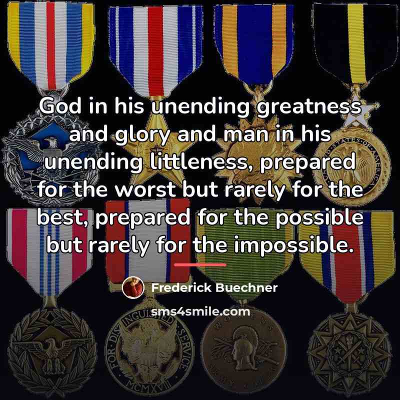 “God in his unending greatness and glory and man in…” quote by Frederick Buechner