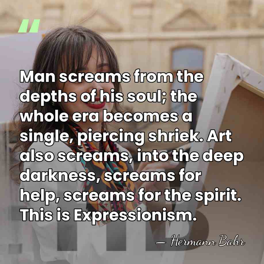 Man screams from the depths of his soul; the whole era becomes&hellip; - Hermann Bahr