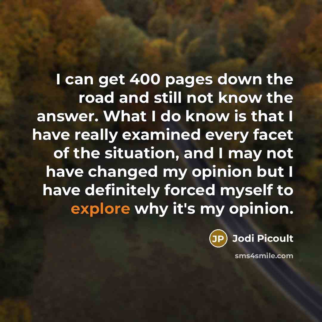“I can get 400 pages down the road and still…” quote by Jodi Picoult
