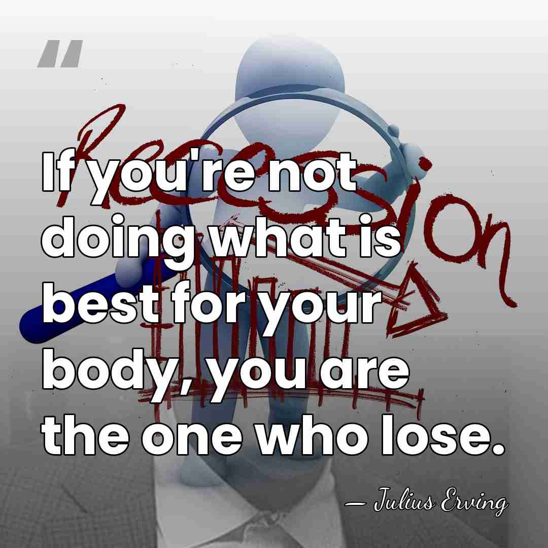 If you're not doing what is best for your body, you are&hellip; - Julius Erving