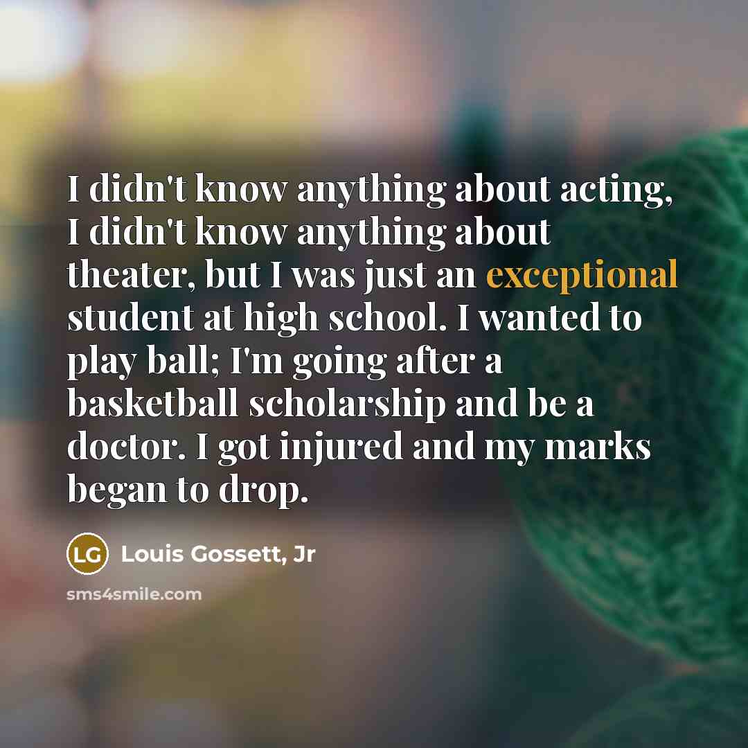 “I didn't know anything about acting, I didn't know anything…” quote by Louis Gossett, Jr