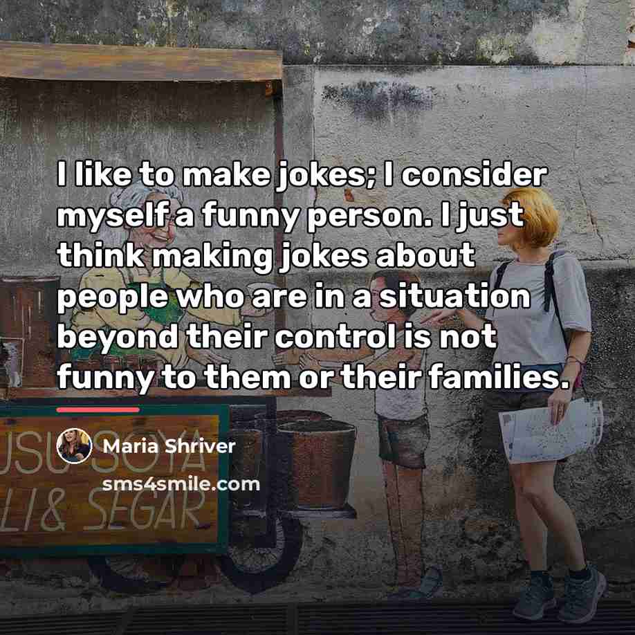 “I like to make jokes; I consider myself a funny…” quote by Maria Shriver
