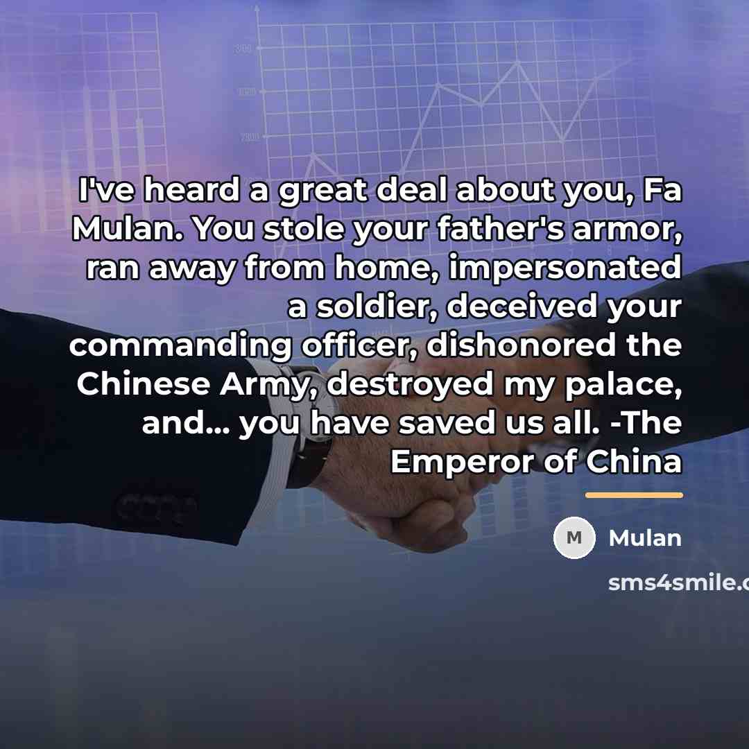 “I've heard a great deal about you, Fa Mulan. You…” quote by Mulan