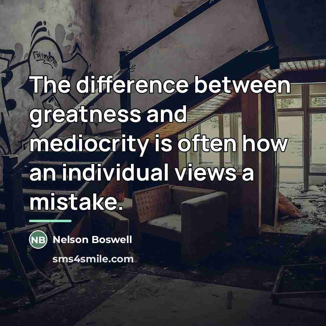 “The difference between greatness and mediocrity is often how an…” quote by Nelson Boswell
