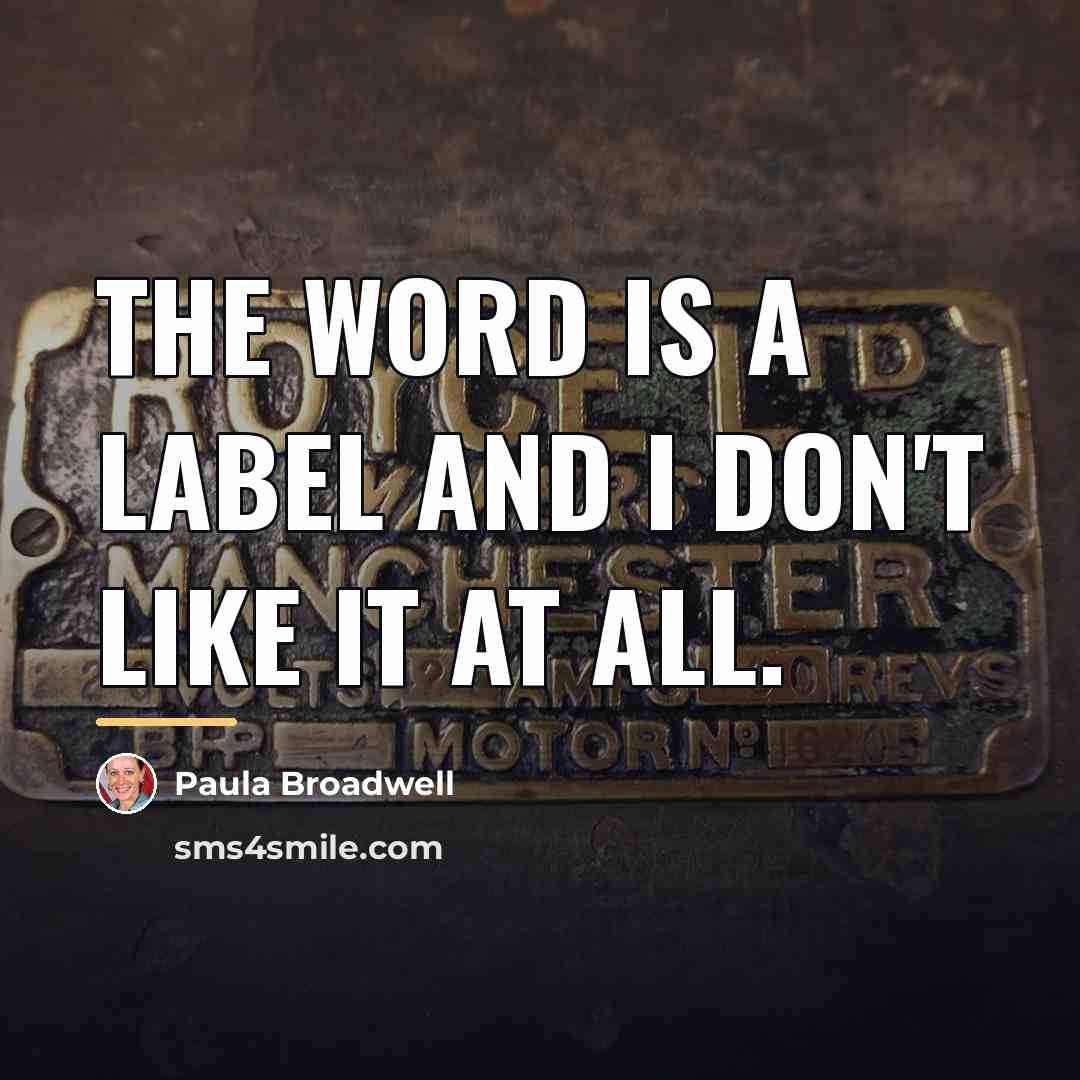 “The word is a label and I don't like it…” quote by Paula Broadwell