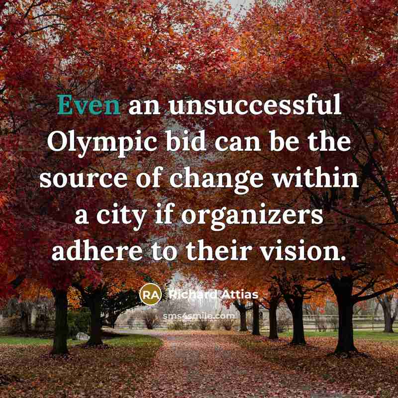 “Even an unsuccessful Olympic bid can be the source of…” quote by Richard Attias