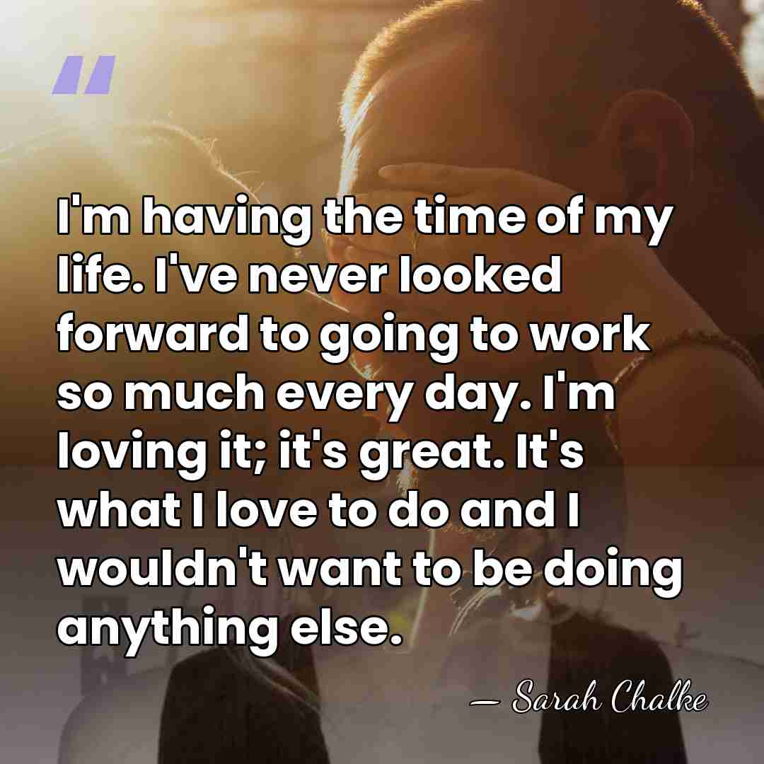 I'm having the time of my life. I've never looked forward to&hellip; - Sarah Chalke