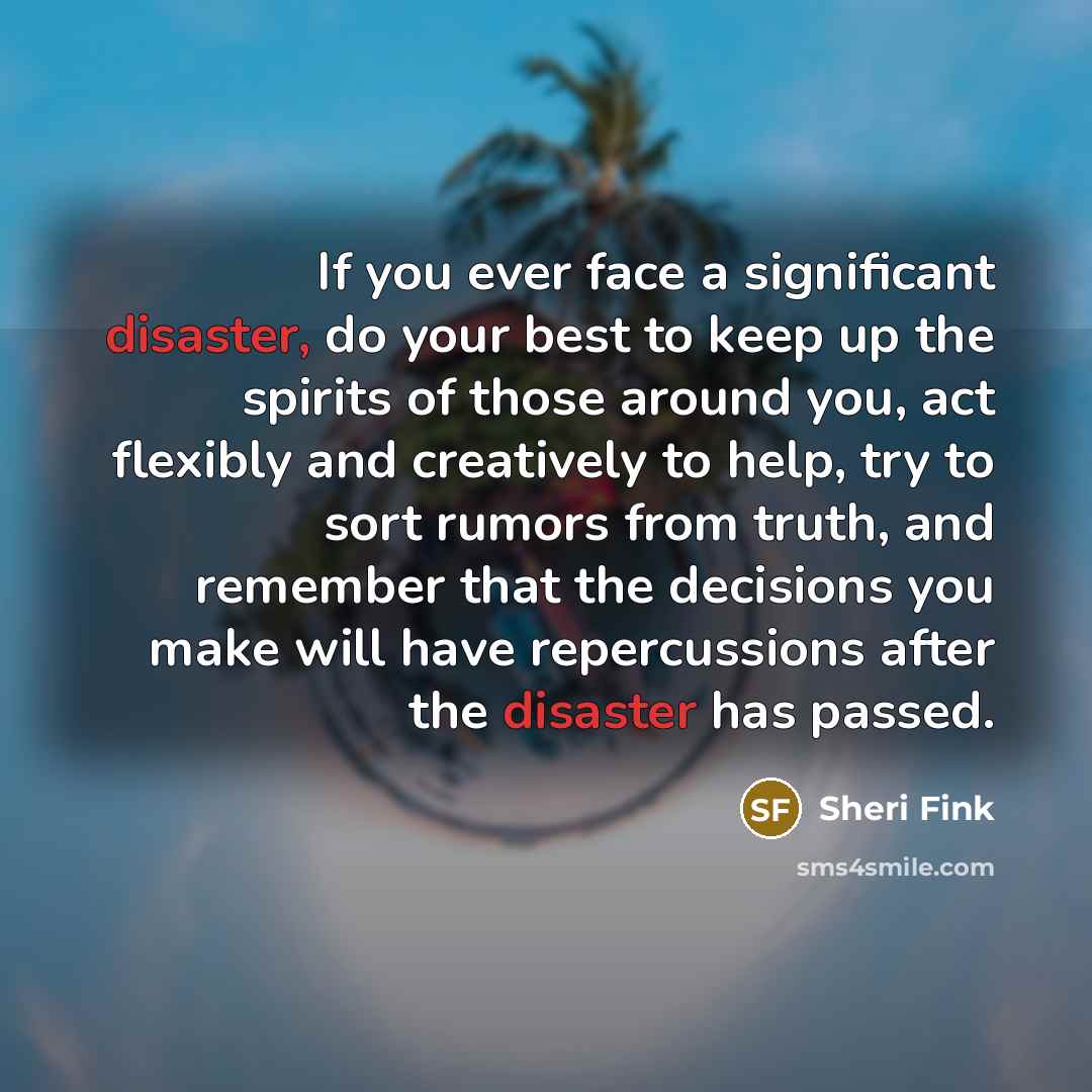 “If you ever face a significant disaster, do your best…” quote by Sheri Fink