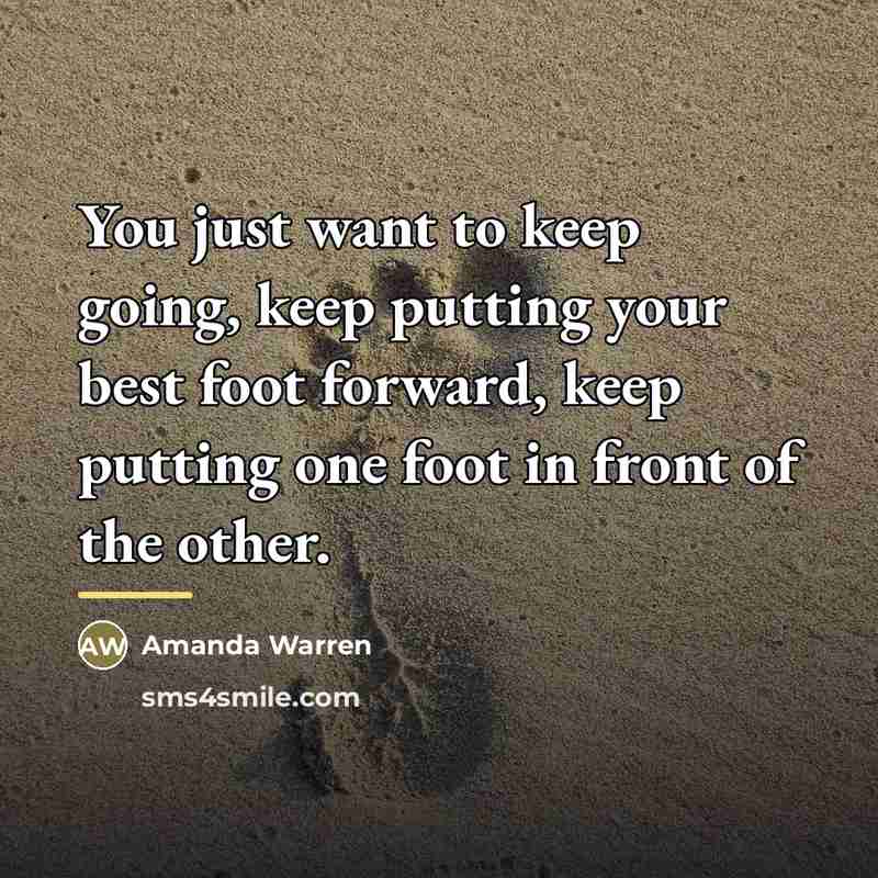 “You just want to keep going, keep putting your best…” quote by Amanda Warren