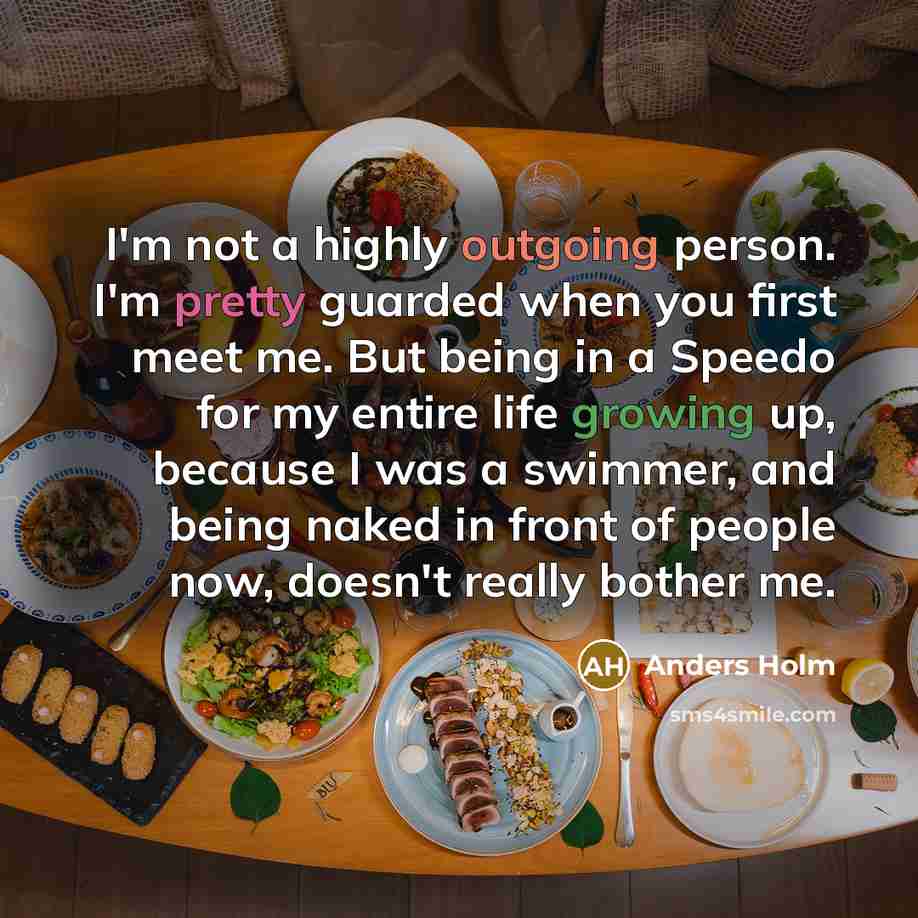 “I'm not a highly outgoing person. I'm pretty guarded when…” quote by Anders Holm