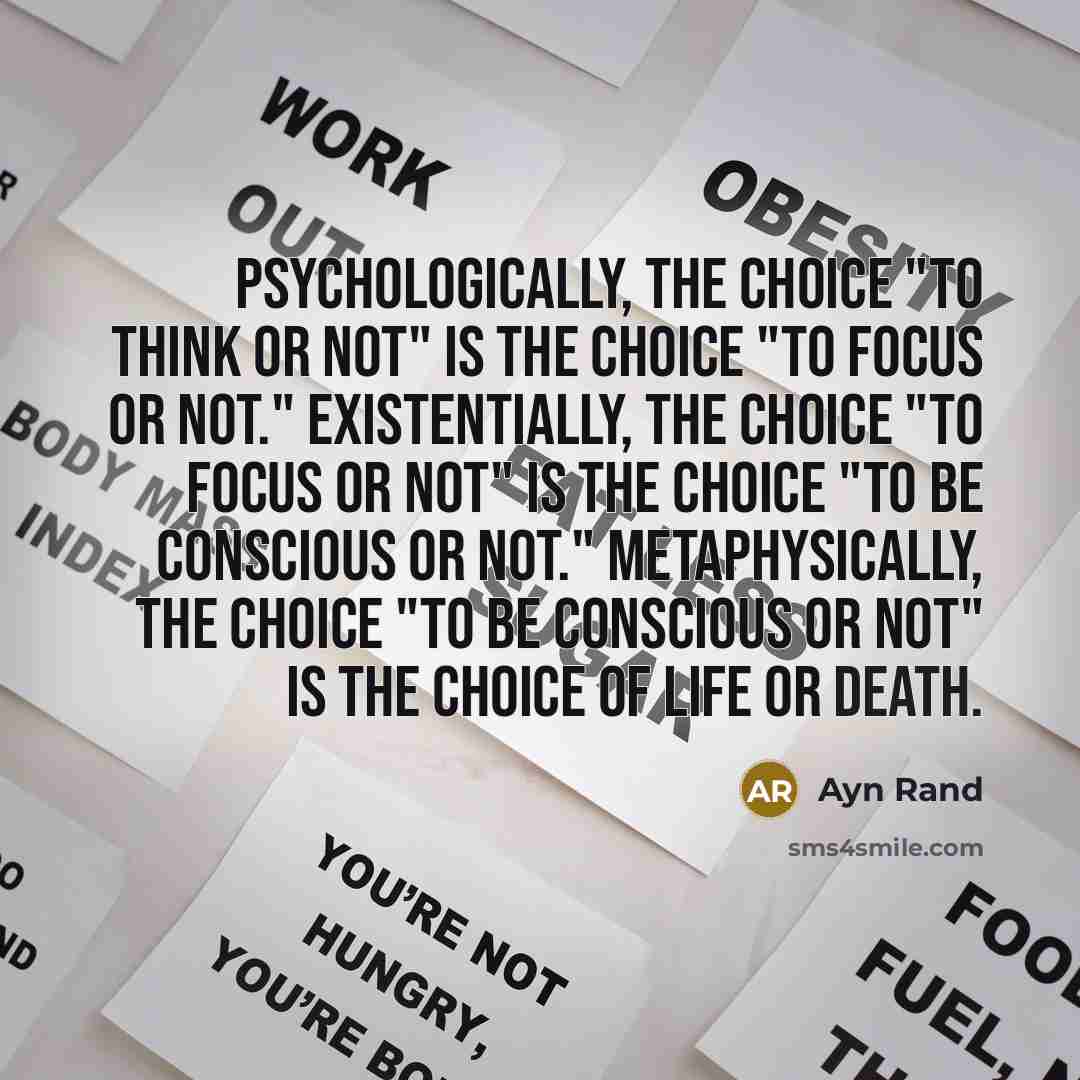 “Psychologically, the choice "to think or not" is the choice…” quote by Ayn Rand
