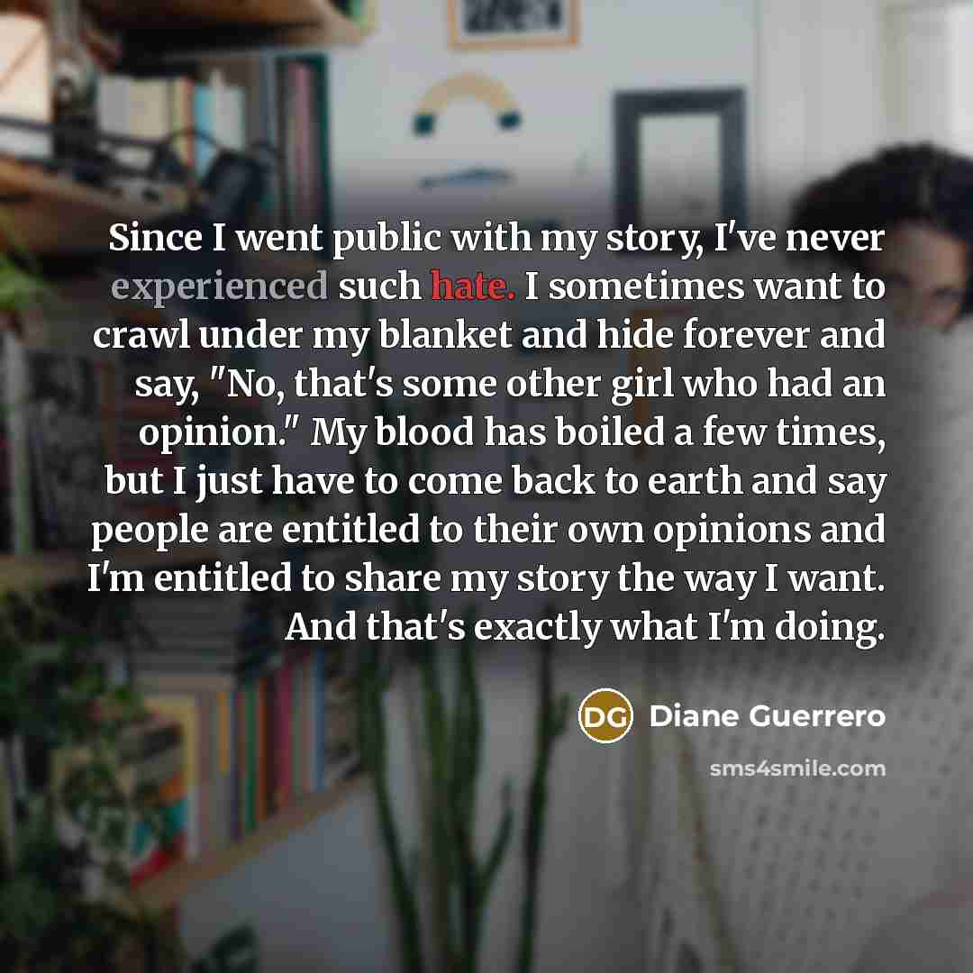 “Since I went public with my story, I've never experienced…” quote by Diane Guerrero