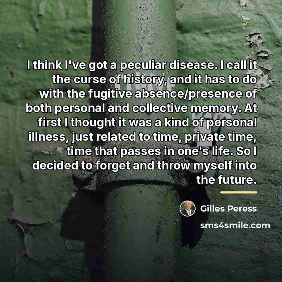 “I think I've got a peculiar disease. I call it…” quote by Gilles Peress