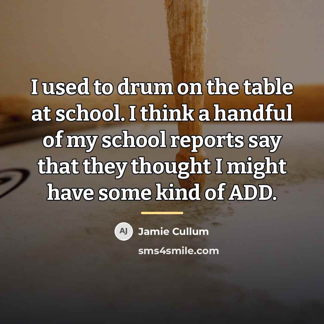 “I used to drum on the table at school. I…” quote by Jamie Cullum