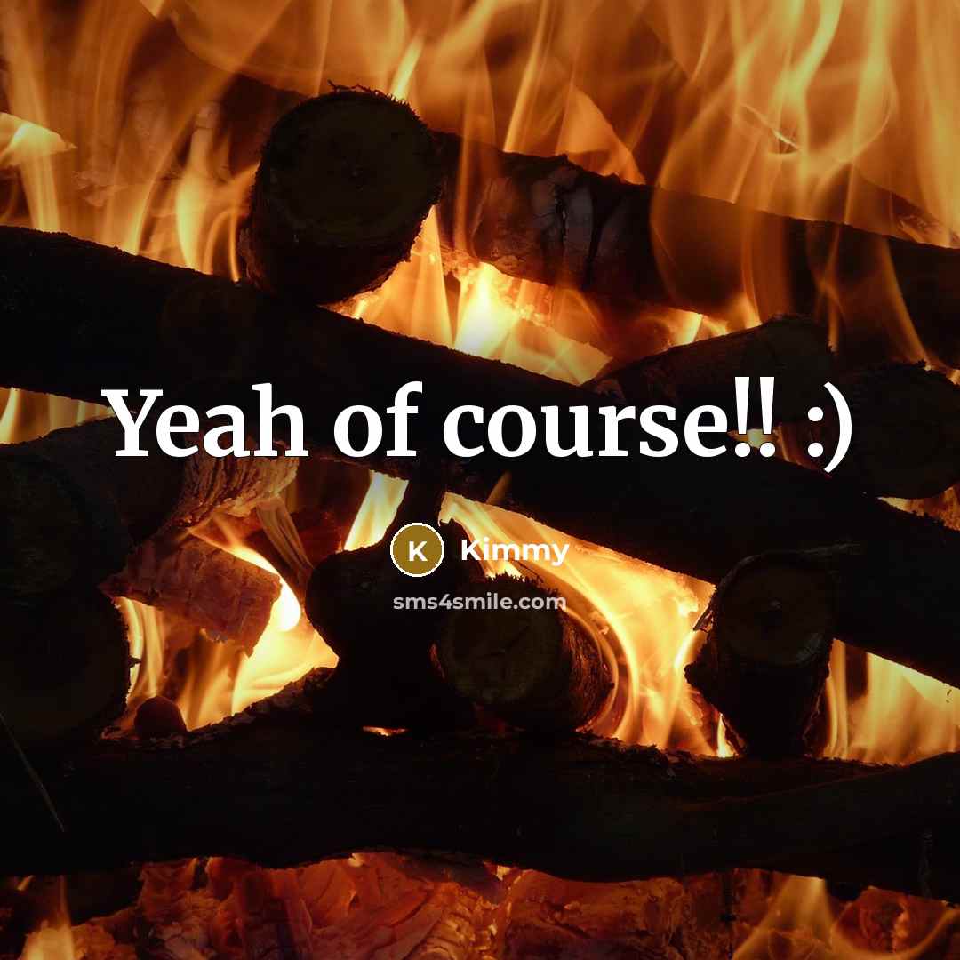 “Yeah of course!! :)” quote by Kimmy
