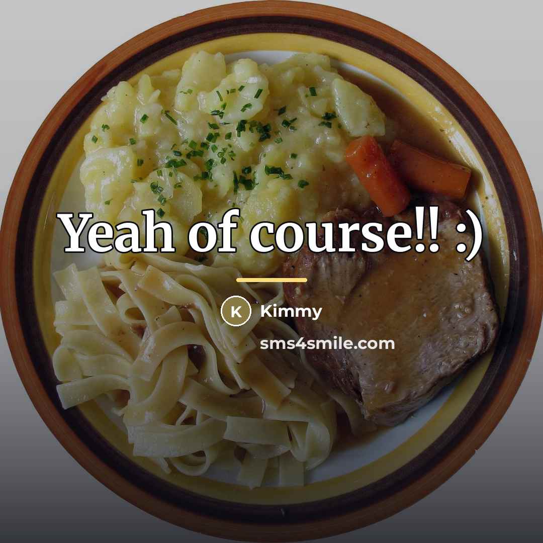 “Yeah of course!! :)…” quote by Kimmy