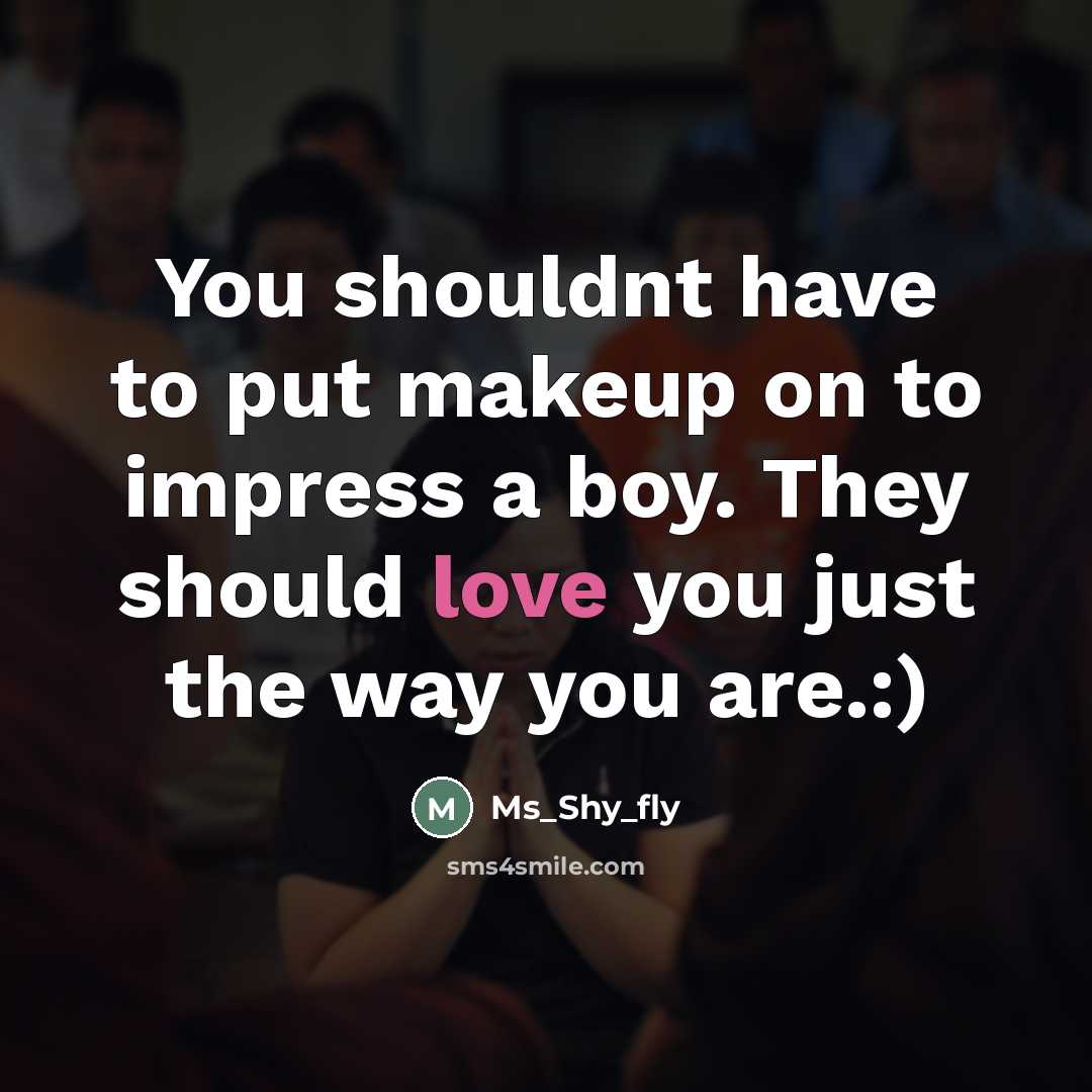 “You shouldnt have to put makeup on to impress a…” quote by Ms_Shy_fly