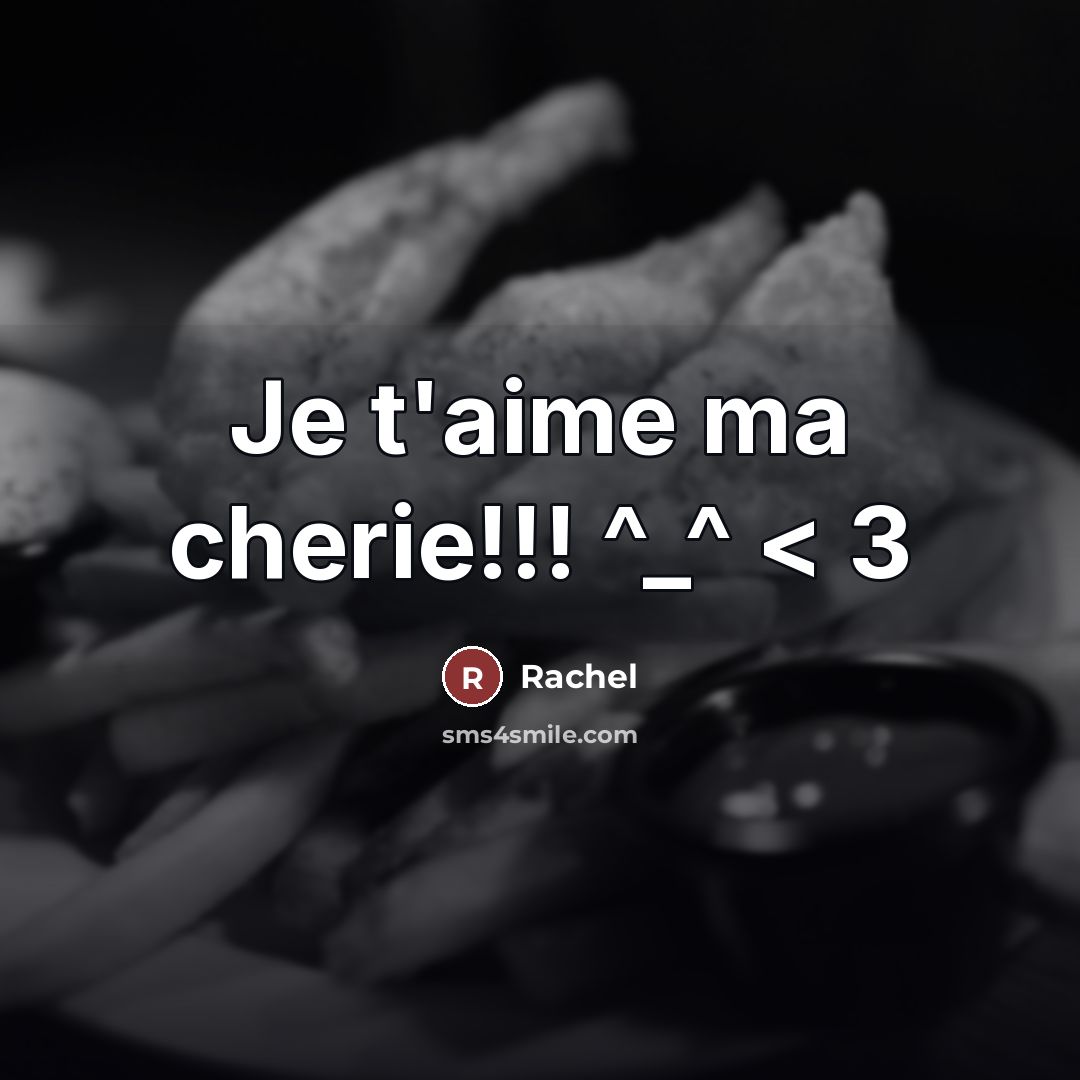 “Je t'aime ma cherie!!! ^_^ < 3…” quote by Rachel