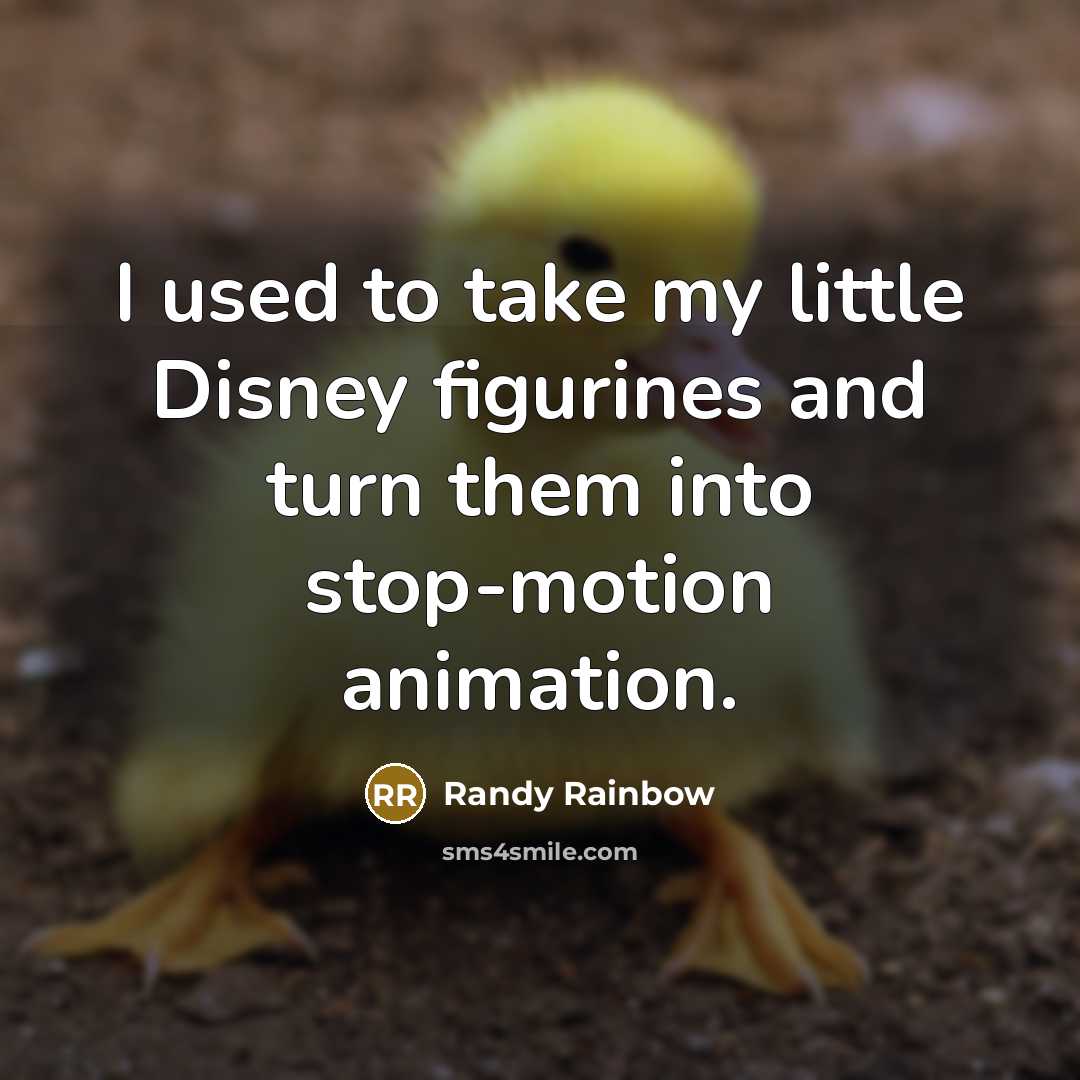 “I used to take my little Disney figurines and turn…” quote by Randy Rainbow