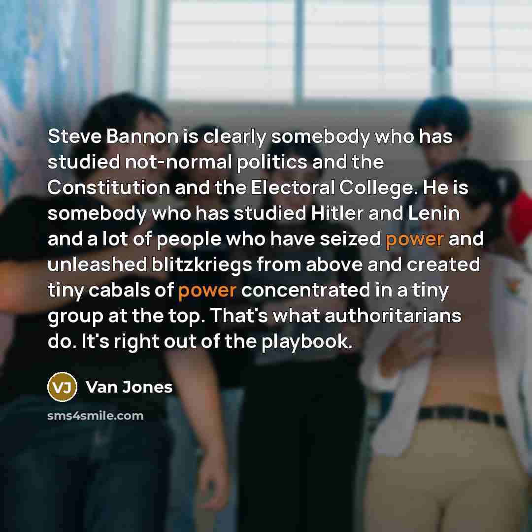 “Steve Bannon is clearly somebody who has studied not-normal politics…” quote by Van Jones