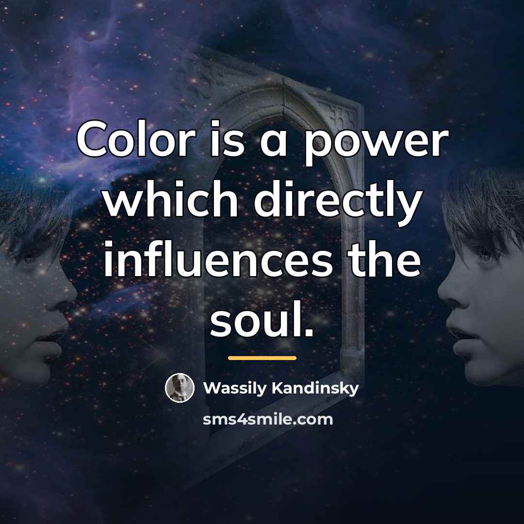 “Color is a power which directly influences the soul.…” quote by Wassily Kandinsky