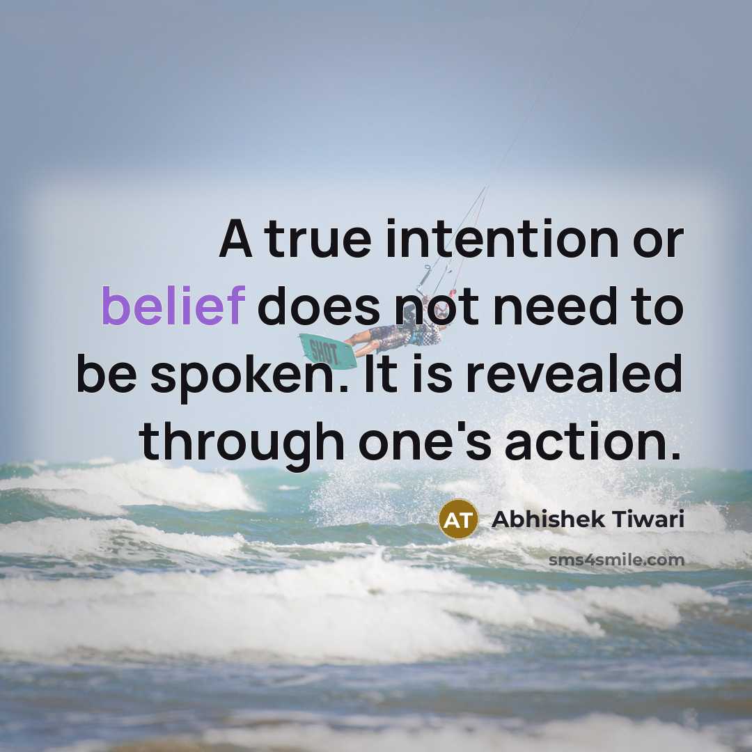 “A true intention or belief does not need to be…” quote by Abhishek Tiwari