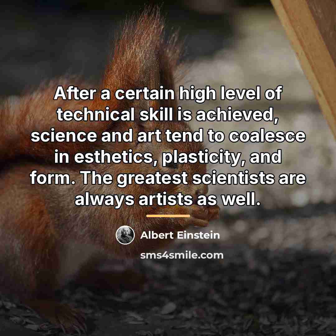 “After a certain high level of technical skill is achieved,…” quote by Albert Einstein