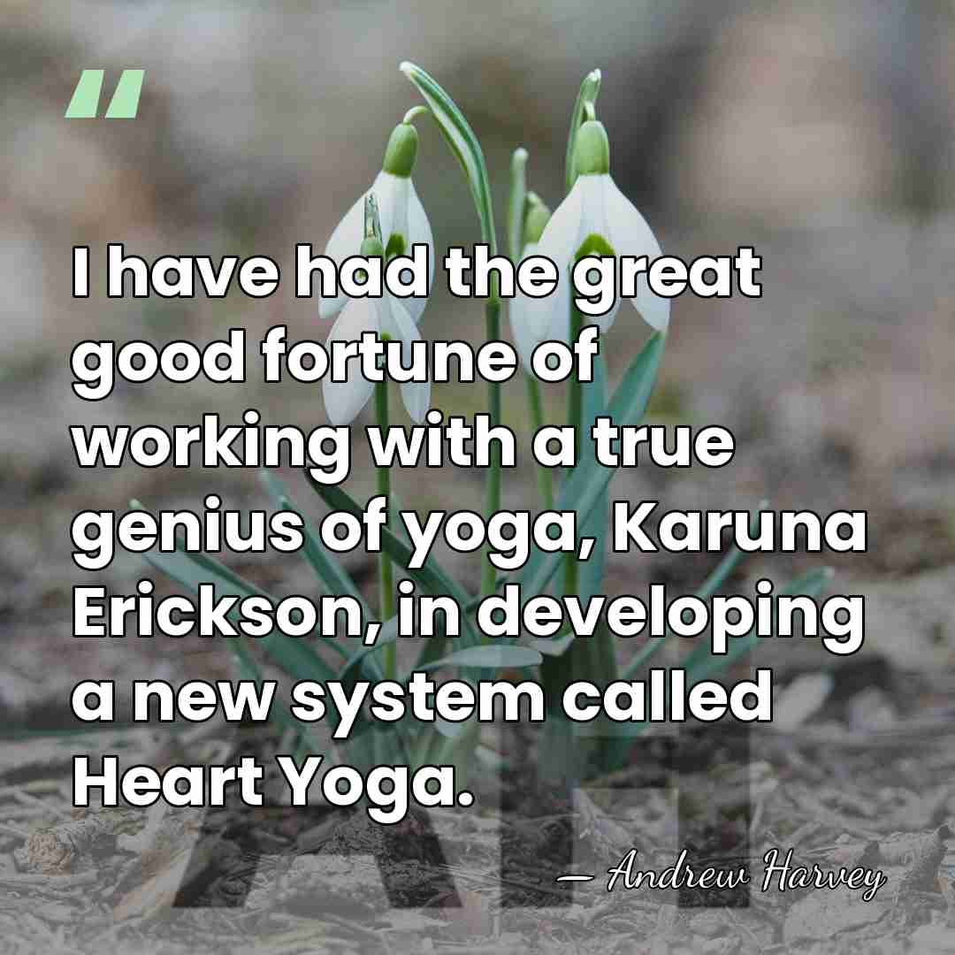 I have had the great good fortune of working with a true&hellip; - Andrew Harvey