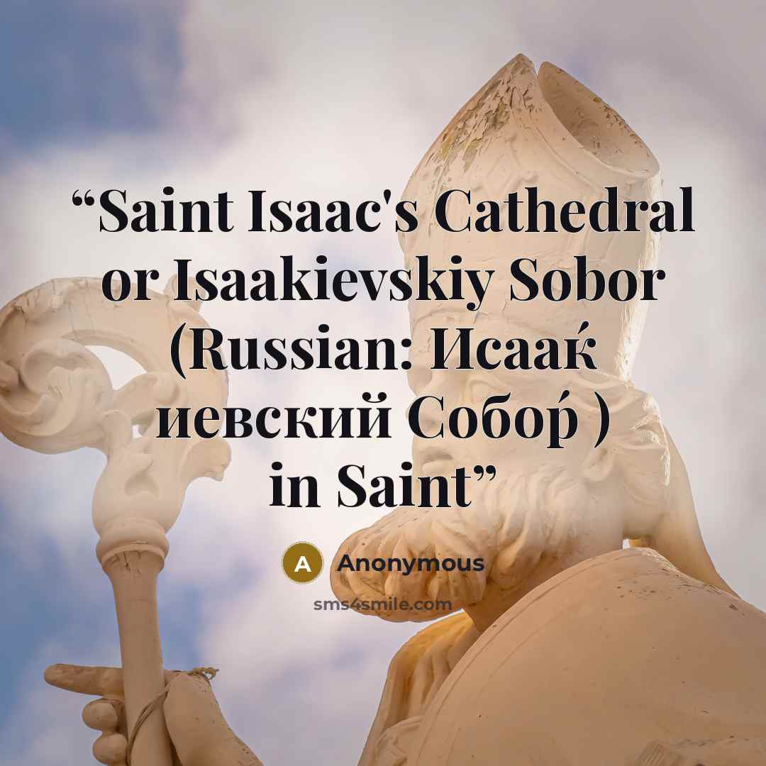 “Saint Isaac's Cathedral or Isaakievskiy Sobor (Russian: Исааќ иевский Собор́ ) in Saint” quote by Anonymous