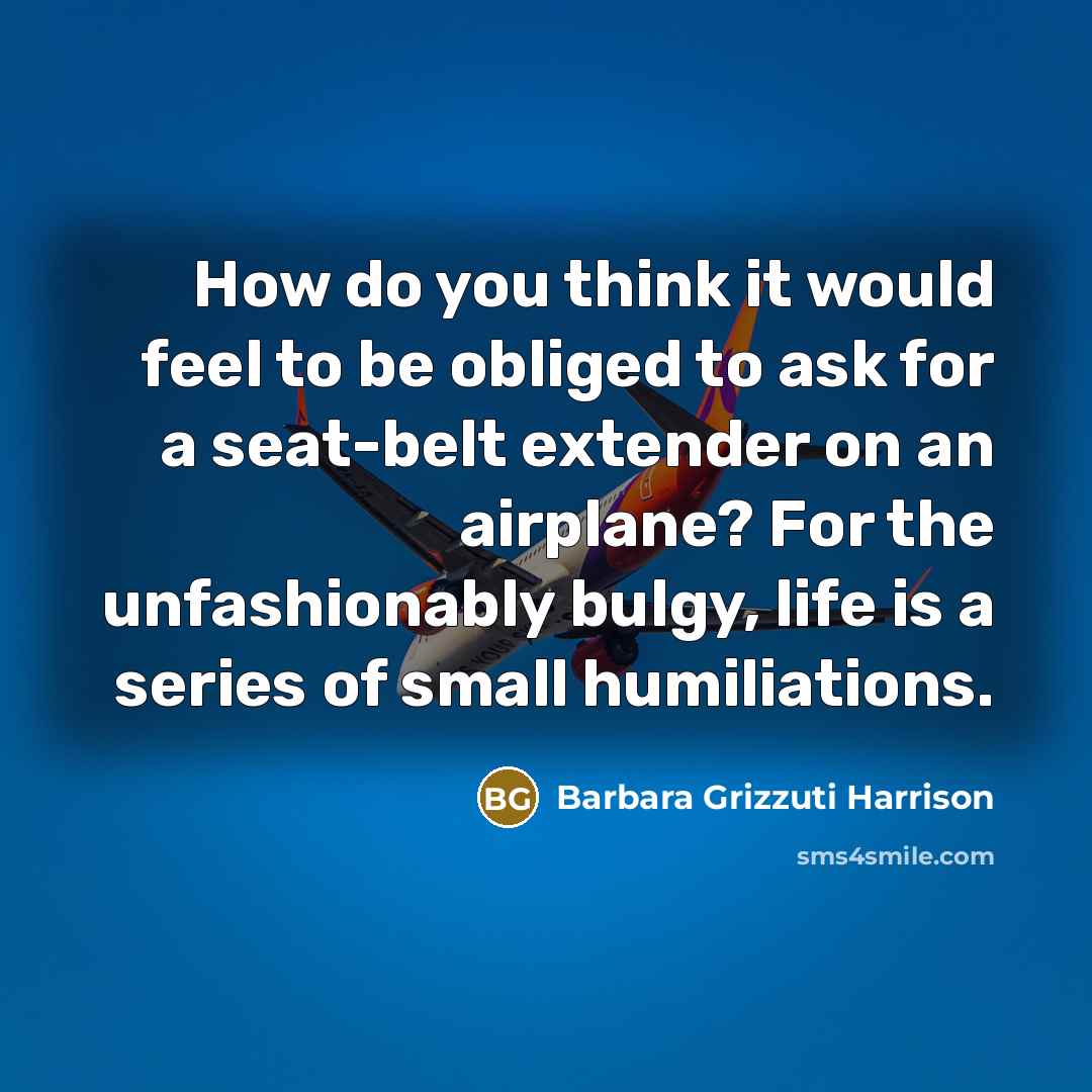 “How do you think it would feel to be obliged…” quote by Barbara Grizzuti Harrison