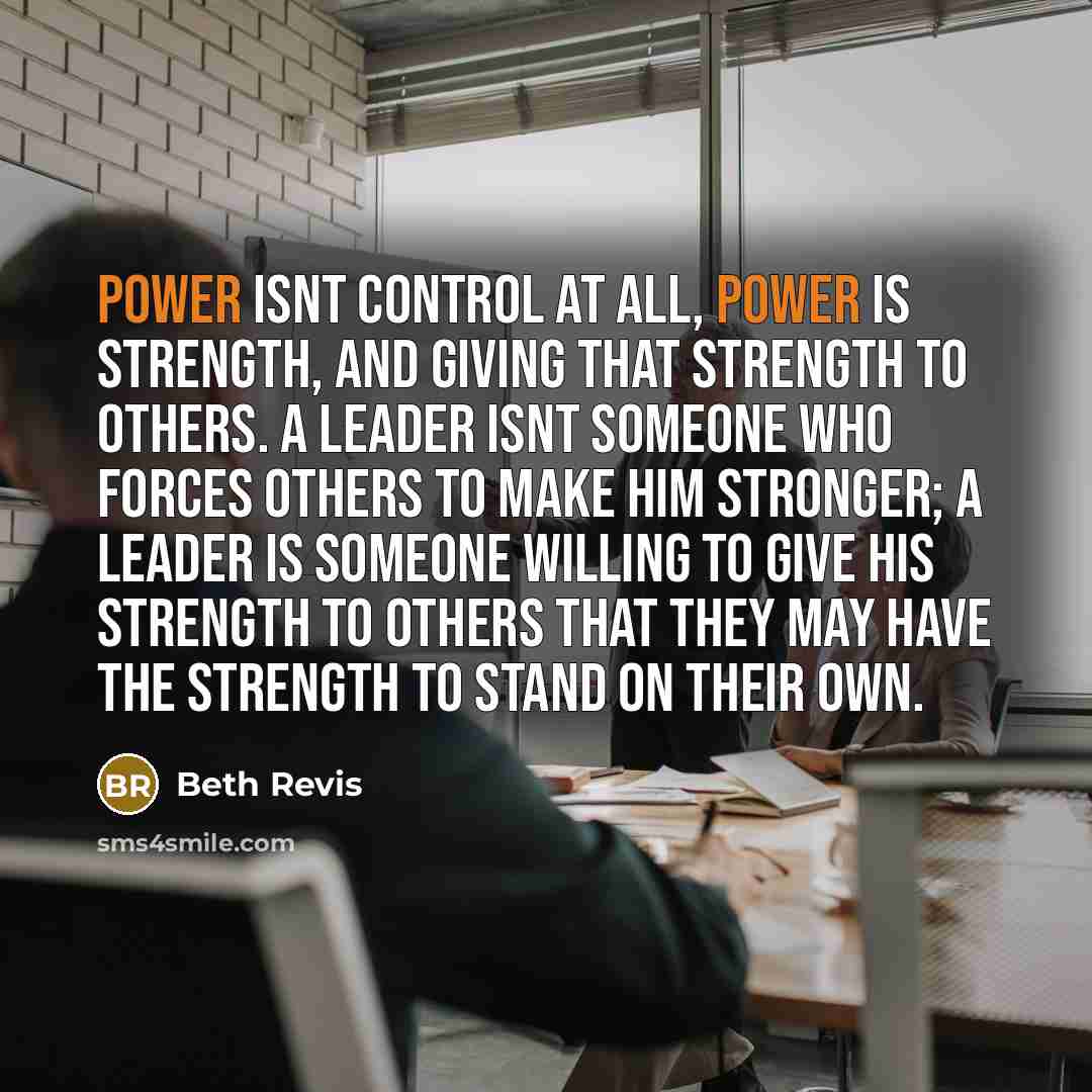 “Power isnt control at all, power is strength, and giving…” quote by Beth Revis