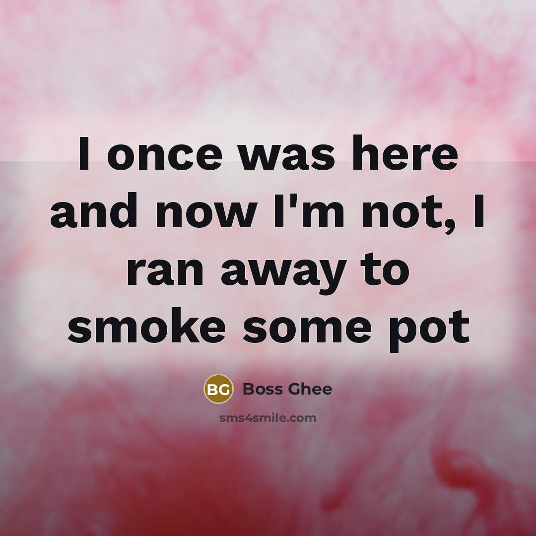 “I once was here and now I'm not, I ran…” quote by Boss Ghee