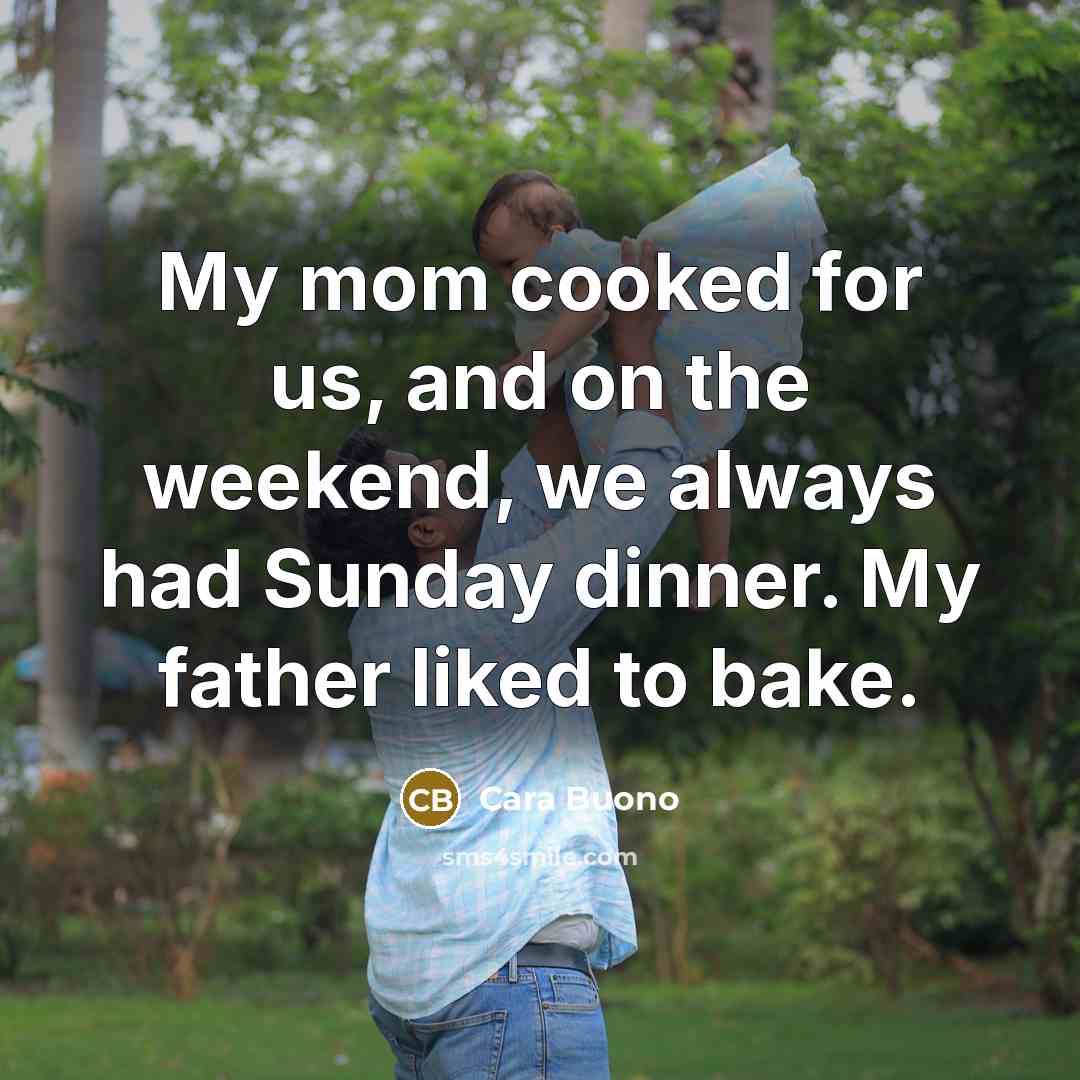“My mom cooked for us, and on the weekend, we…” quote by Cara Buono