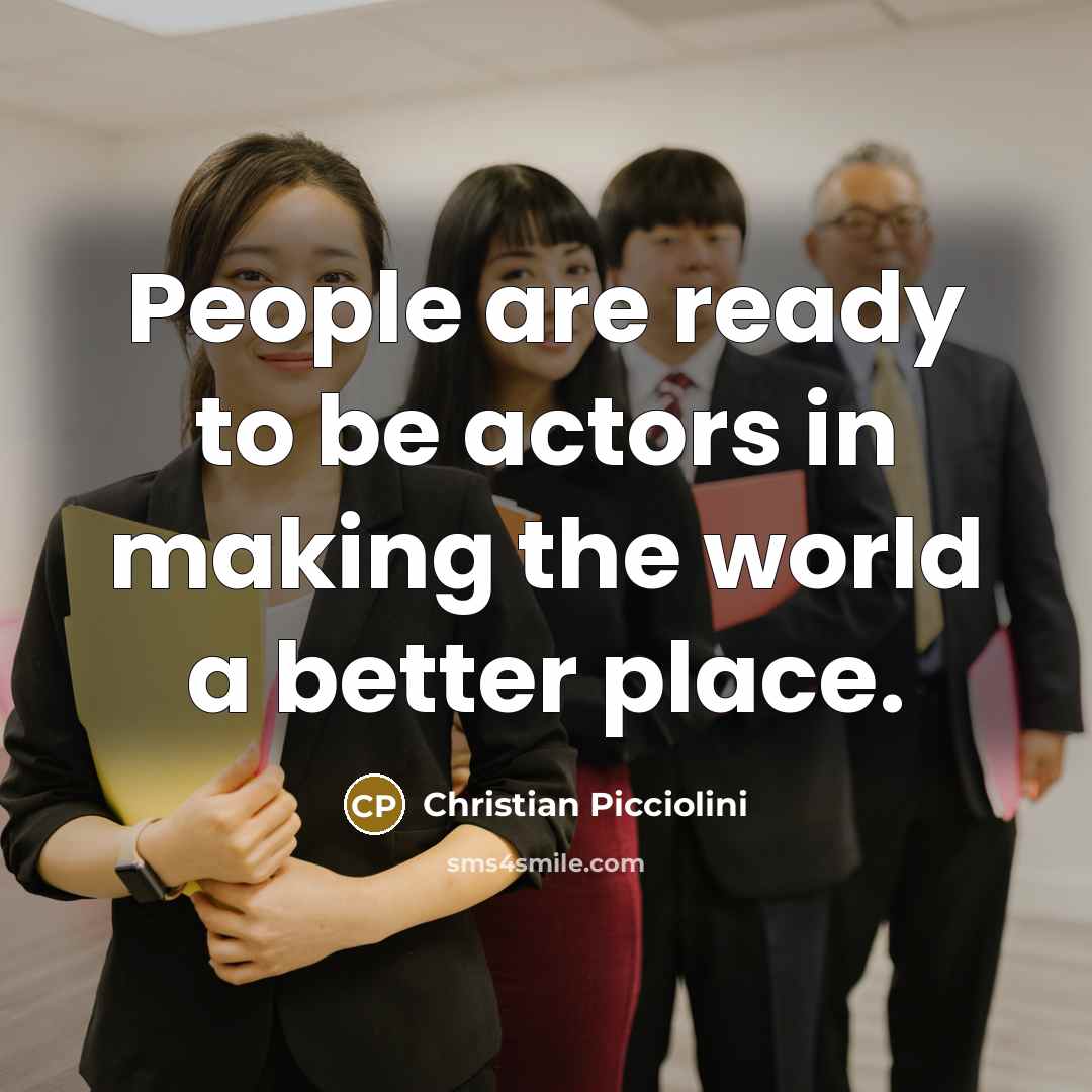 “People are ready to be actors in making the world…” quote by Christian Picciolini