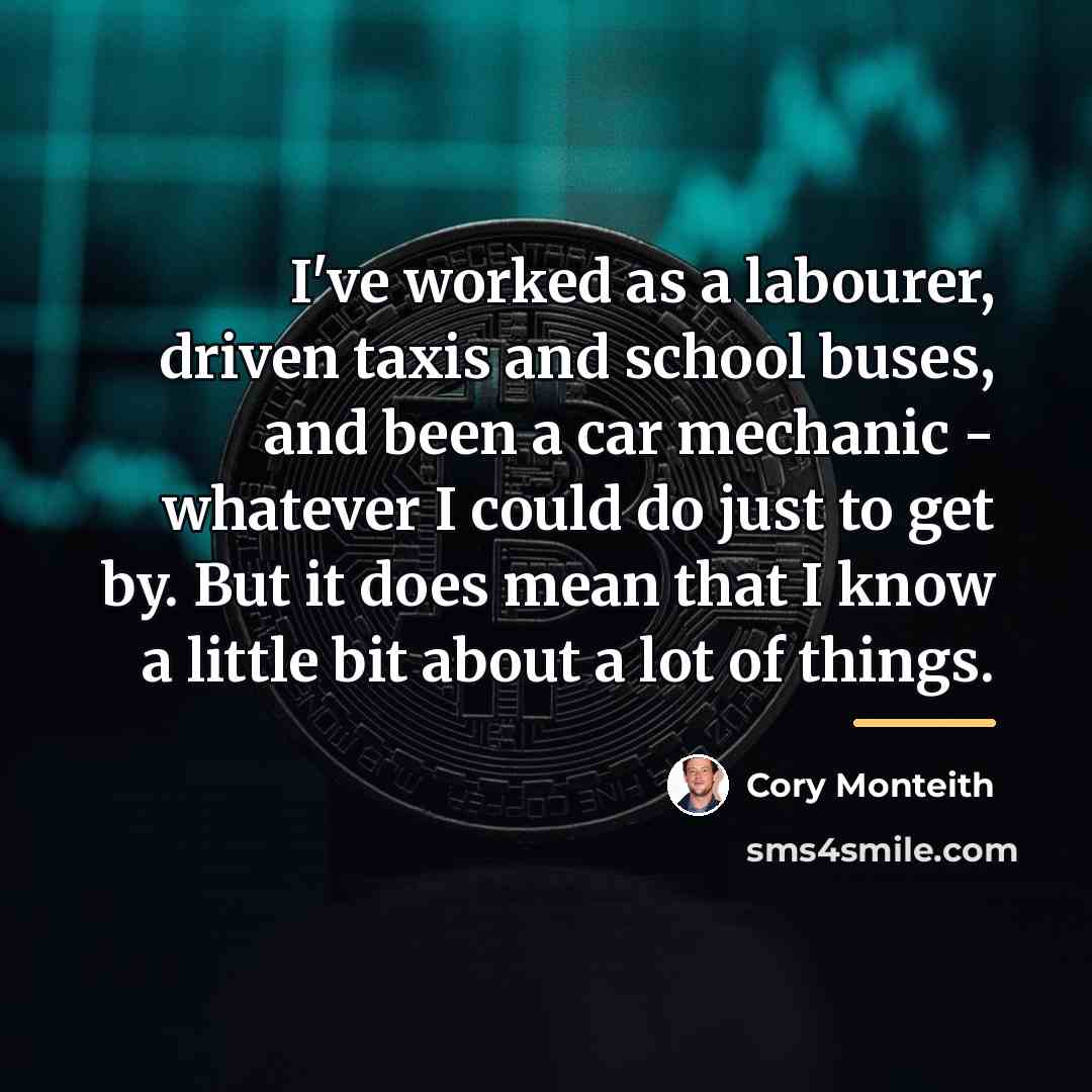 “I've worked as a labourer, driven taxis and school buses,…” quote by Cory Monteith