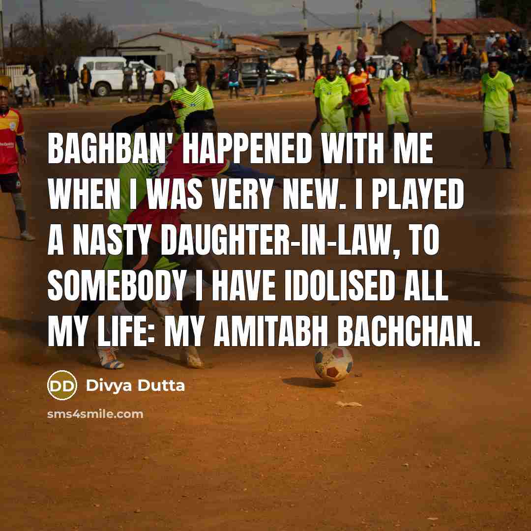 “Baghban' happened with me when I was very new. I…” quote by Divya Dutta