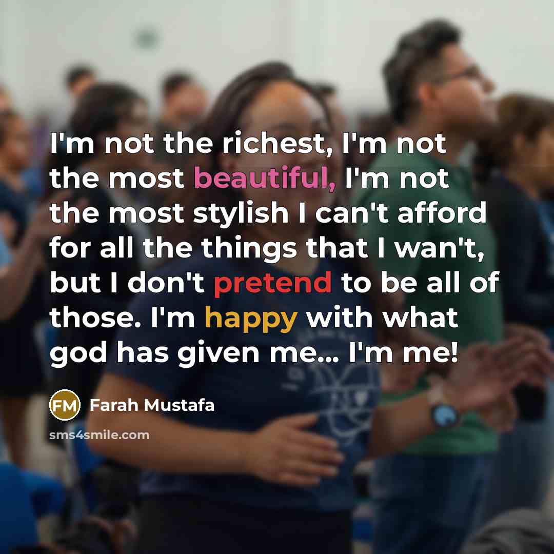 “I'm not the richest, I'm not the most beautiful, I'm…” quote by Farah Mustafa