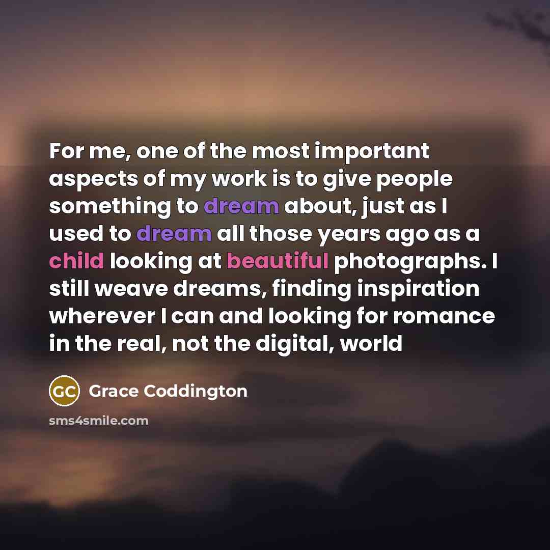 “For me, one of the most important aspects of my…” quote by Grace Coddington