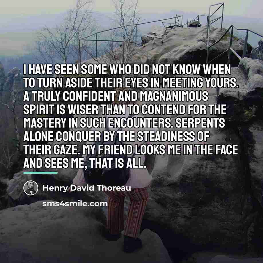 “I have seen some who did not know when to…” quote by Henry David Thoreau