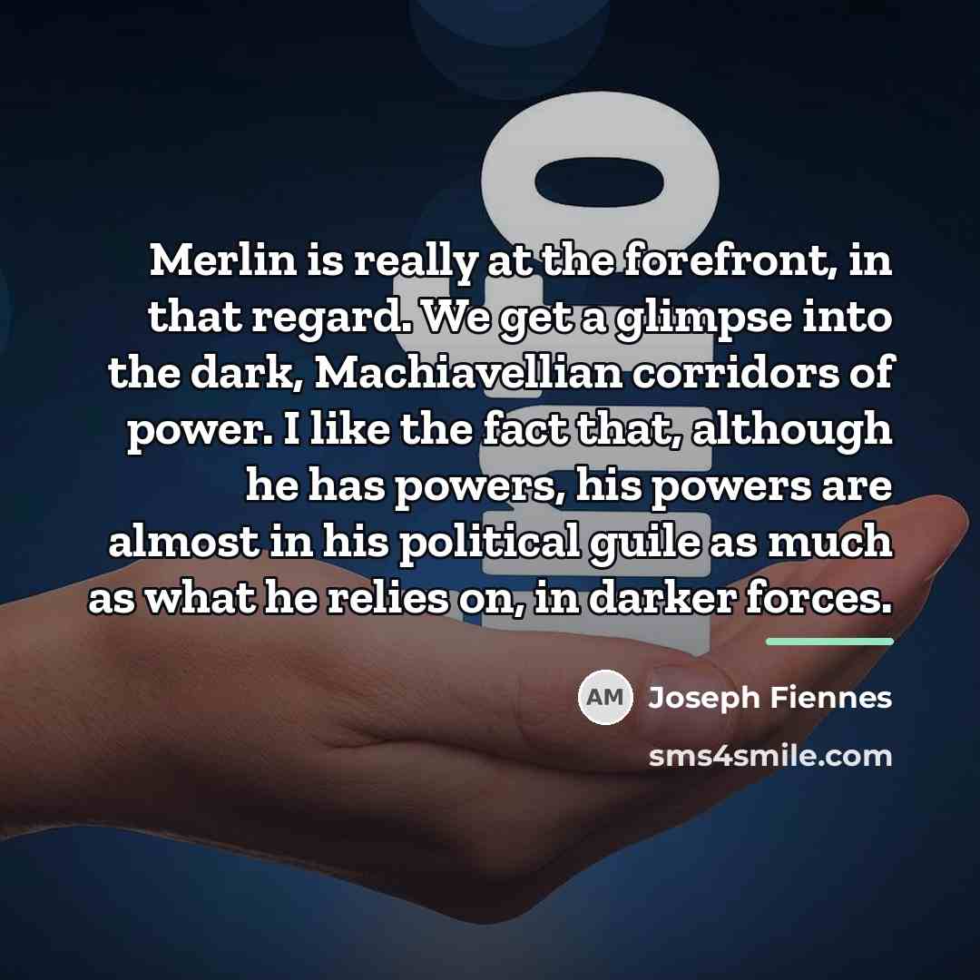 “Merlin is really at the forefront, in that regard. We…” quote by Joseph Fiennes