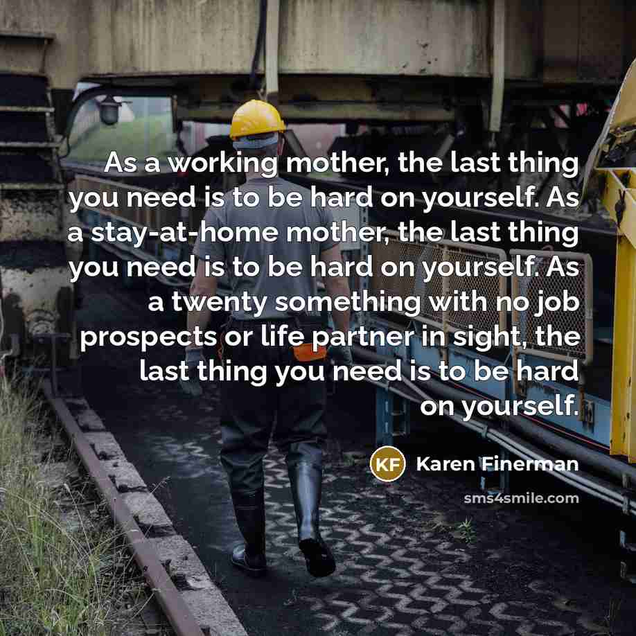 “As a working mother, the last thing you need is…” quote by Karen Finerman