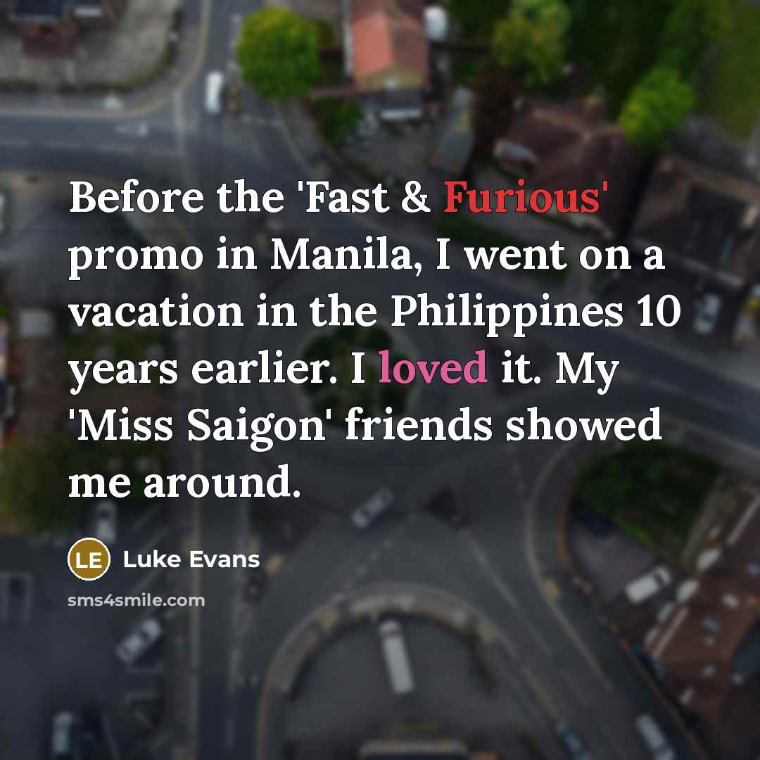 “Before the 'Fast & Furious' promo in Manila, I went…” quote by Luke Evans