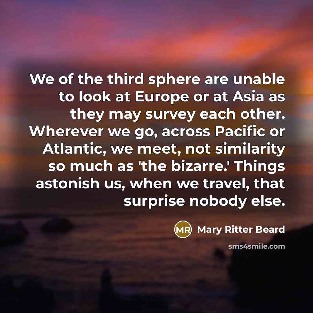 “We of the third sphere are unable to look at…” quote by Mary Ritter Beard