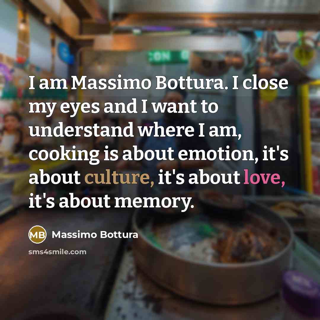“I am Massimo Bottura. I close my eyes and I…” quote by Massimo Bottura